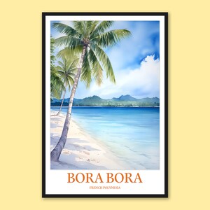 Bora Bora Island Bora Bora Wall Art Cartel de la Polinesia Francesa Bora Bora Cartel Bora Bora Bungalow Impresión Arte Bora Bora Decoración Viaje Regalo Amante