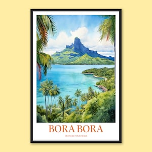 Cartel de Bora Bora Cartel de la Polinesia Francesa Bora Bora Decoración Bora Bora Bungalow Impresión Arte Bora Bora Isla Bora Bora Pared Arte Viaje Regalo Amante