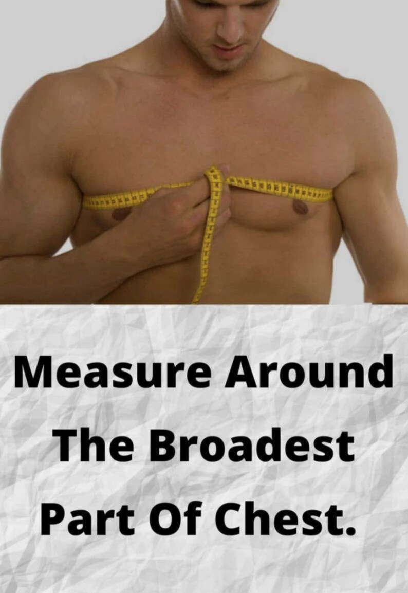 May include: A yellow measuring tape is wrapped around a person's chest. The text below reads: "Measure Around The Broadest Part Of Chest."