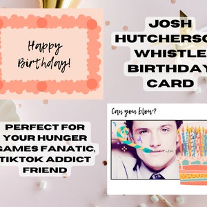 Josh Hutcherson Whistle Joke Geburtstagskarte zum Ausdrucken