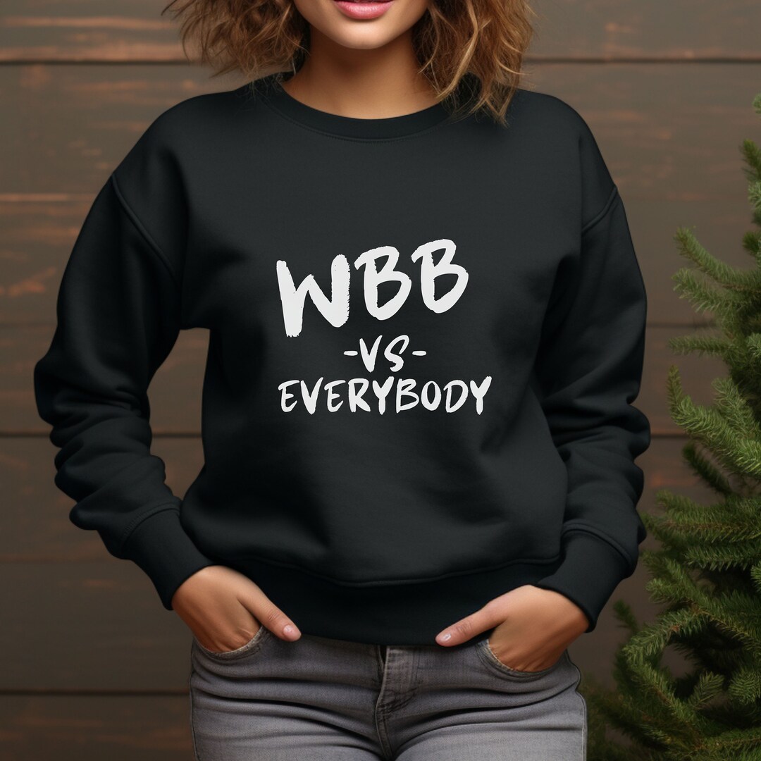WBB Vs Everybody Sweatshirt, Women's Basketball Sweatshirt, Dawn Staley Sweatshirt Etsy