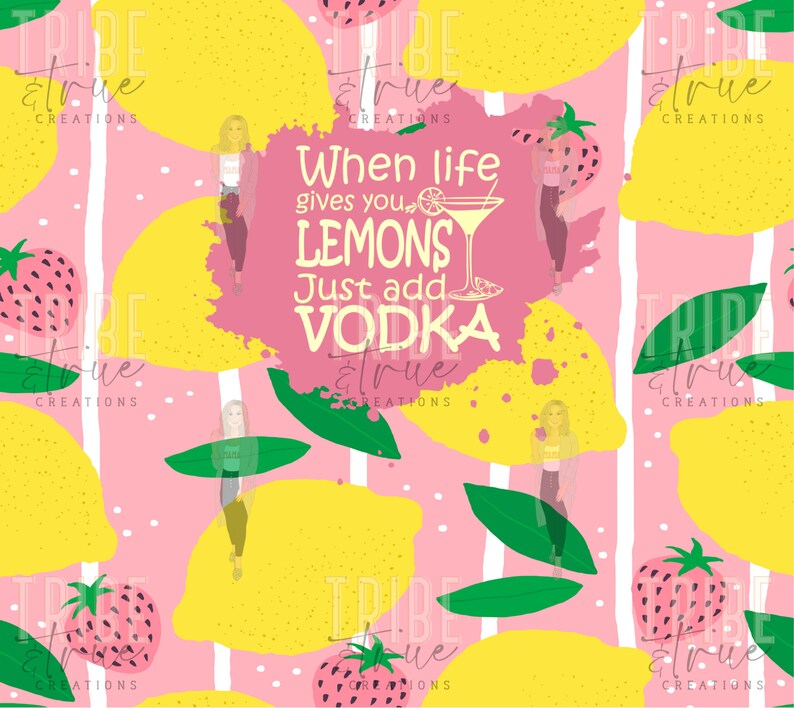 May include: A pink and yellow seamless pattern featuring lemons, strawberries, and green leaves. The text "When life gives you lemons just add vodka" is written in white on a pink splatter background.