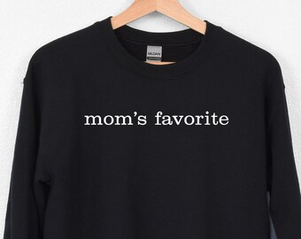 Mamas Lieblingssweatshirt | Lieblingskind Shirt | Lieblingstochter Shirt | Geschenk für Tochter | Lieblingssohn | Lustiges Familien Shirt