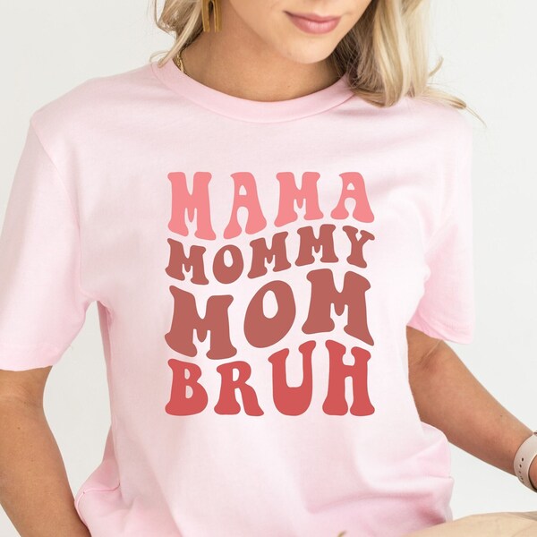 Mama Mommy Mom Bruh Shirt | Mommy To Bruh Shirt | Funny Mama Shirt | Mothers Day Gift | Cool Mom Life Shirt | Mom Tee