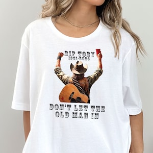Toby Keith T Shirt | Toby Keith 1961-2024 | Don’t Let The Old Man In Clint Eastwood | Country Song Shirt | Rıp Toby Keith Shirt