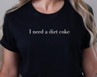 Coca-Cola da dieta Camiseta de <br> Entrega Rápida? Coca-Cola Camiseta de <br> Entrega Rápida? Camisa na moda | Camisa engraçada | Preciso de uma Coca Diet