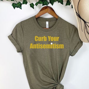 Curb Your Antisemitism Shirt | Support Israel Sweatshirt | I Stand With Israel Hoodie | Jewish Gift | Social Justice Shirt | Jew Shirt