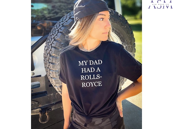 My Dad had a Rolls Royce Victoria Beckham Shirt | Victoria's Dad Had a Rolls Royce Shirt | Victoria Beckham T-Shirt | Victoria Secret Shirt