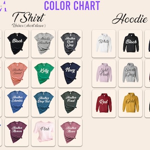 May include: Color chart for t-shirts and hoodies showing various colors, including white, black, red, navy, kelly green, heather peach, heather columbia, heather deep teal, heather forest, true royal, heather maroon, pink, and heather mauve.