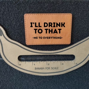 I&#39;ll drink to that ~Morale Patch, Velcro Patch, Military Patch, Bag Patch, Tactical Patch~