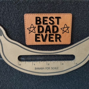 Best Dad Ever ~Morale Patch, Velcro Patch, Military Patch, Bag Patch, Tactical Patch~