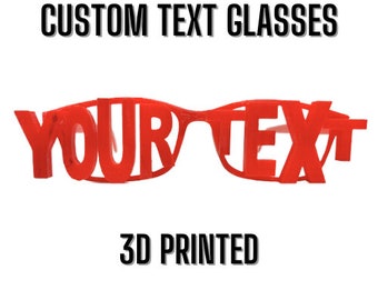 Custom Text Glasses - Custom Text - Personalized Text - Personalized - Gift - Gift for any event - 3d Printed