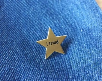 I Tried! Star Lapel Pin