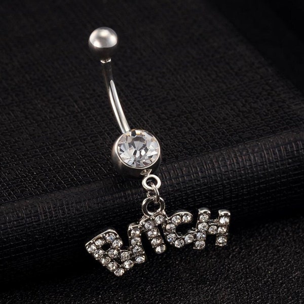 Bitch Dangle Belly Button Ring in Surgical Stainless Steel