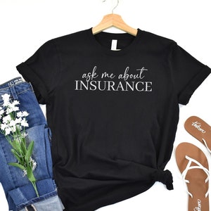 Ask Me About Insurance Shirt, Insurance Agent Shirt, Insurance Agent Marketing, Insurance Agent Gift, Insurance Broker