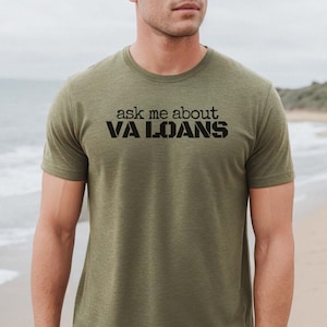 Ask Me About VA Loans Shirt | Loan Officer Shirt | Real Estate Shirt | Mortgage Lender TShirt | Men&#39;s Shirt | Mortgage Shirt