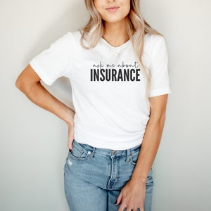 Ask Me About Insurance Shirt | Insurance Agent Shirt | Insurance Agent Marketing | Home Insurance | Life Insurance