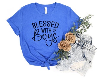 Blessed with Boys Shirt, Boy Mama TShirt, Mom of Boys Tee, Mother's Day Shirt, Mom Life Shirt, New Mom Gift, Love My Boys