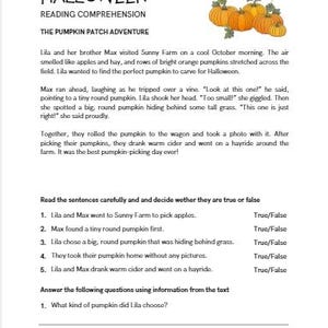 May include: A Halloween-themed reading comprehension worksheet. The title "Halloween Reading Comprehension" is at the top, with a story about a pumpkin patch adventure. Includes questions to answer about the story, with illustrations of pumpkins.