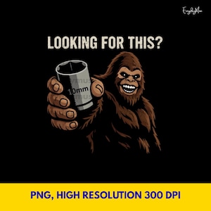 Puede incluir: Ilustración de dibujos animados sobre un fondo negro. Una figura de Bigfoot sonriente sostiene una llave de vaso de 10 mm. El texto "LOOKING FOR THIS?" está encima de la figura. Debajo está el texto "PNG, HIGH RESOLUTION 300 DPI".