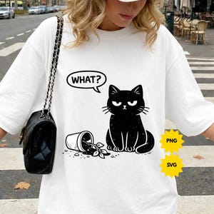 Katt Vad? med tippad kruka PNG SVG: Rolig stämningsfull kattunge PNG sarkastisk husdjursälskare humordesign (digital nedladdning)
