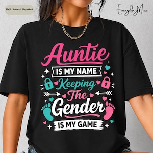 Auntie Is My Name Keeping The Gender Is My Game PNG: Gender Reveal Humor Family Aunt Baby Guess Keeper of The Gender (Digital Download)