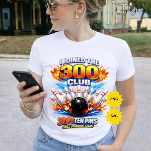 300クラブに入会しました 300本のピンがまだ立っています PNG SVG: ボウリング達成祝賀ストライクパーティーグラフィック (デジタルダウンロード)