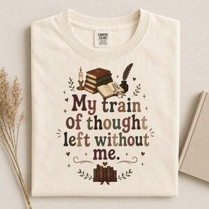 Min tankegång lämnade utan mig, bokälskare-t-shirt, övertänkande gåva