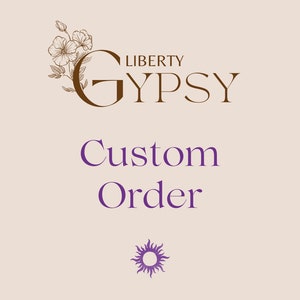 May include: A beige background with a brown mandala design at the top and bottom. The text "LIBERTY GYPSY" is in brown with a floral design. The text "Custom Order" is in purple. A purple sun symbol is in the center of the image.