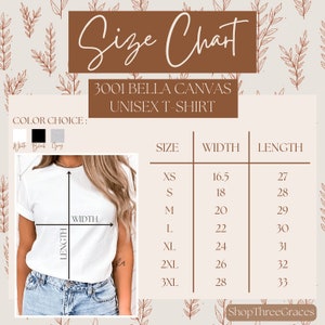 May include: A size chart for a 3001 Bella Canvas unisex t-shirt, with measurements in inches. The chart includes sizes XS to 3XL, with corresponding width and length measurements. Color choices are white, black, and gray.