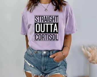 Straight Outta Cortisol Comfort Colors T-shirt, Addison's Disease Awareness Tshirt, Autoimmune Disease Shirt, Chronic Illness Tee, Adrenal