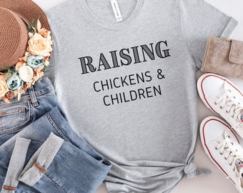 Raising Chickens and Children T-Shirt, Homestead Mama Shirt, Chicken Mom Tshirt, Farm Life Shirt, Farm Mom Tee, Country Shirt, Gift for Mom