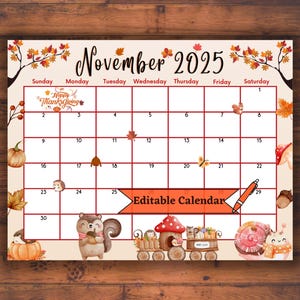Editable Fillable November 2025 Calendar for Happy Thanksgiving, Autumn, Fall, Cute animals, Printable, Lovely Classroom kids Planner, PDF