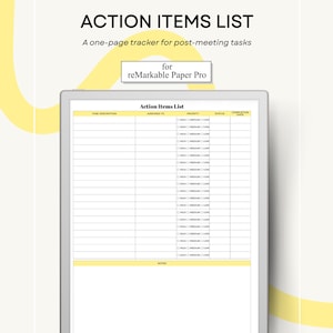 May include: A digital planner displayed on a tablet, featuring a yellow and white design. The text "ACTION ITEMS LIST" is at the top, with a subtitle indicating it's a tracker for post-meeting tasks. The planner is designed for reMarkable Paper Pro.