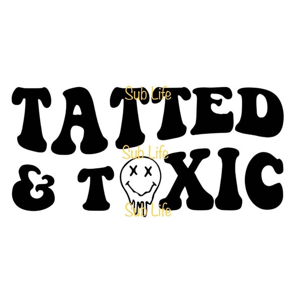 Tatted & Toxic | Smiley Face | Sublimation Designs, Digital Downloads | PNG