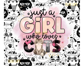 Ein Mädchen, das Katzen liebt | 20 Unzen Tumbler Wrap | Sublimations-Designs, Digitale Downloads | PNG | Gespiegelt