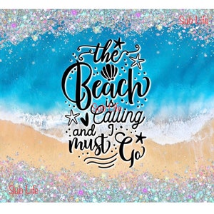 The Beach Is Calling | 20oz Tumbler Wrap | Sublimation Designs, Digital Downloads | PNG