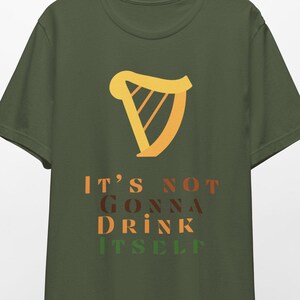 Its not gonna drink iteself, St Patricks Day Shirt, Funny Saint Patricks Day Drinking Shirt, St Pattys Day Pub Crawl Shirt, St Paddy Day Tee