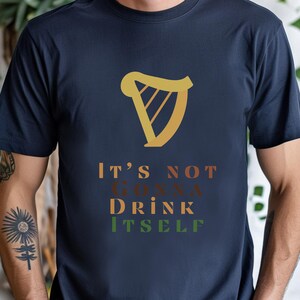 Its not gonna drink iteself, St Patricks Day Shirt, Funny Saint Patricks Day Drinking Shirt, St Pattys Day Pub Crawl Shirt, St Paddy Day Tee