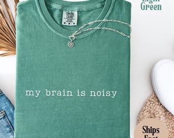 Mental Health Awareness, Noisy Brain Shirt, Racing Thoughts Tee, Neurodivergent Humor, Overthinking Gift, ADHD Awareness, Unisex Soft Tshirt