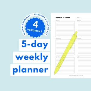 Puede incluir: Un planificador semanal imprimible azul y blanco con el texto "5-day weekly planner" y un bolígrafo amarillo. El planificador está dividido en cinco días de la semana, con espacio para notas y fechas. El texto "Instant Download | Printable & Fillable PDF" está en un círculo azul con el número "4" y el texto "Versions".