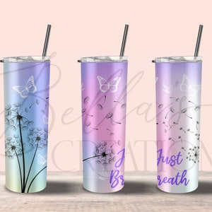 Just Breath|20oz Skinny Sublimation Wraps| Pusteblumen| Schmetterlinge| Sublimation Wraps