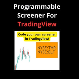 Programmable Screener For TradingView, Stocks screener, Forex screener, Crypto screener, code your own screener in TradingView