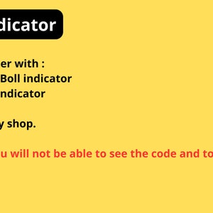 May include: A yellow background with black text that reads "DAS Indicator". Below the text, it says "Works better with: the FTABoll indicator, the A7 indicator". Below that, it says "See my Etsy shop." At the bottom, it says "Beware: you will not be able to see the code and to modify it".