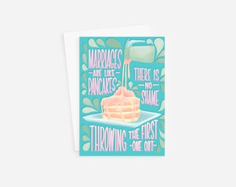 Funny Divorce Card, Marriages Are Like Pancakes, Encouragement Card