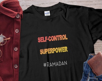 Self control Superpower Shirt Hadith shirt Islamic quotes gift for her him T-shirt with sayings Wisdom