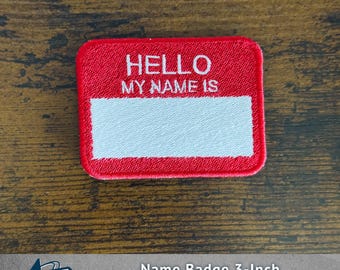 Hello My Name Is - 3 Inch Iron-On/Sew-On Patch