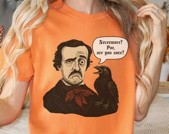 Nevermore Poe Funny Halloween Shirt, Edgar Allan Poe Raven Spooky Tee, Nevermore Halloween Tee Shirt, Poe Lovers Shirt, Comfort Colors Tee