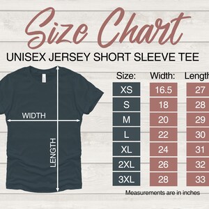May include: Size chart for a unisex jersey short sleeve tee. The chart shows the width and length in inches for sizes XS to 3XL.