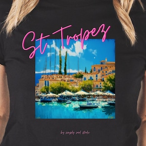 St Tropez T Shirt, South of France T Shirt, French Seaside Tee, St Tropez Vacation, South of France, French Riveria, Mediterranean Tee Shirt